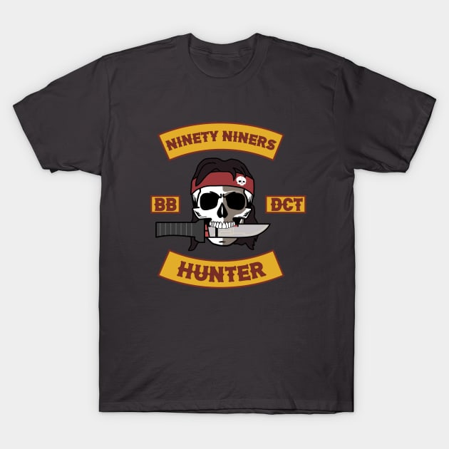 Ninety Niners-Hunter! T-Shirt by wanderlust untapped